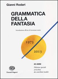 Grammatica_Della_Fantasia_Introduzione_All`arte_Di_Inventare_Storie_-Rodari_Gianni